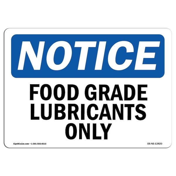 Safety Sign, OSHA Notice, 3.5" Height, Food Grade Lubricants Only Sign, Landscape, 10PK